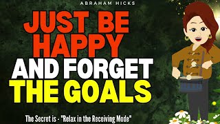 Abraham Hicks 2024 | Let go of your Resistance to your Goals by forgetting them and being Happy🙏