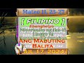 Ang Mabuting Balita EBANGHELYO ~ FILIPINO ~ ll MIYERKULES  07 17 24    Mateo 11#  25 27