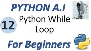 Machine Learning Tutorial Python : 12. Python While Loop