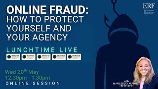 ONLINE FRAUD: How to Protect Yourself & Your Agency