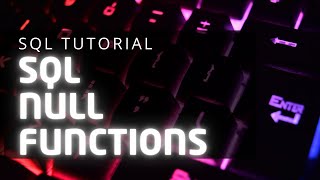 SQL NULL FUNCTIONS | SYNTAX