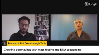 Cracking coronavirus with mass testing and DNA sequencing | CogX 2020