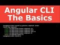 Angular CLI - The Basics - Angular 2/4