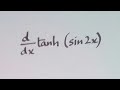 Derivative of tanh (sinh 2x) || Differentiation of Hyperbolic Trigonometric Functions