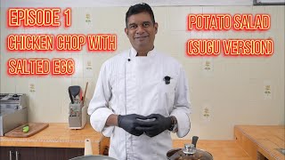 Chef Sugu Cooking Channel ~《Episode 1》Chicken Chop with Salted Egg Sauces + Potato Salad