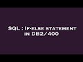 SQL : If-else statement in DB2/400