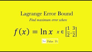(Lagrange Error Bound) A first Example!