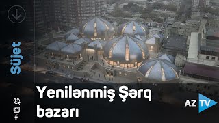 Yenilənmiş Şərq bazarı