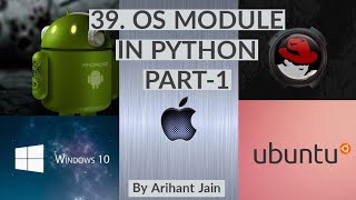 39. OS module in Python || Part-1 || Python Tutorial || By Arihant Jain || Study Material