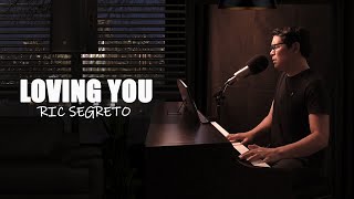 ♪ Loving You - Ric Segreto/ Piano Vocals Cover