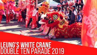 梁馆白鹤龙狮团 Leung's White Crane Double Ten Parade 2019 Performance