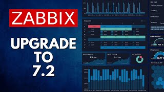 How To Upgrade to Zabbix 7.2