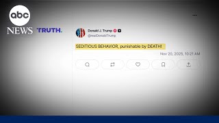Trump accuses some Democrats of seditious behavior, suggests execution