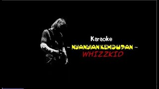 Karaoke ~ NYANYIAN KEHIDUPAN ~ WHIZZKID