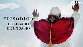 ¿Cuál es el legado del Papa Benedicto XVI? | Ep. 6 - Benedicto XVI, el Papa de la tormenta