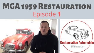 RESTAURATION MG MGA COUPE 1959 [ vidéo 1]