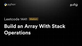 Leetcode 1441 - Build an Array With Stack Operations | Python | Tamil