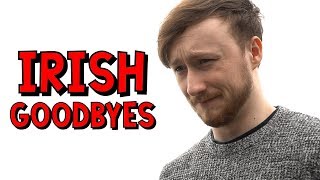 Irish Goodbyes - Sketch