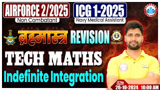 Airforce X Group Classes 2024 | ICG GD Maths ब्रह्मास्त्र Revision Class | Indefinite Integration