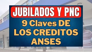 9 CLAVES Y TIPS DE LOS CREDITOS ANSES JUBILADOS y PENSIONADOS Anses