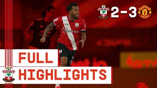 HIGHLIGHTS: Southampton 2-3 Manchester United | Premier League