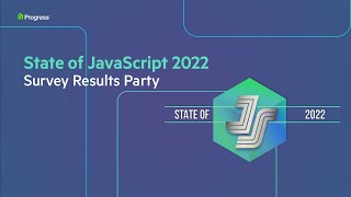 State of JavaScript 2022: Survey Results Party