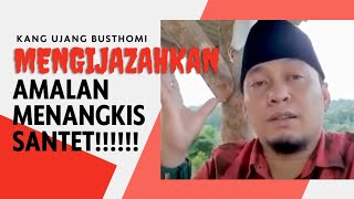 KANG UJANG BUSTHOMI MENGIJAZAH KAN AMALAN MENANGKIS SANTET‼️‼️‼️