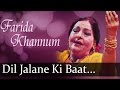 Dil Jalane Ki Baat(HD) - Farida Khannum Songs - Top Ghazal Songs