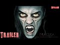 DRACULA: The Original Living Vampire Trailer (2022)