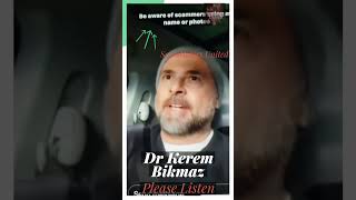 Dr Kerem Bikmaz .. the REAL Dr Kerem Bikmaz Speaks