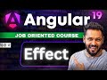Angular 19 Tutorial in Hind #22 Effect