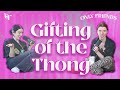 The Gifting of the Thong | Episode 159