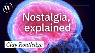 Nostalgia is good for you. Here’s why. | Clay Routledge