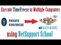 How to Execute TimeFreeze in Multiple computers using NetSupport School.