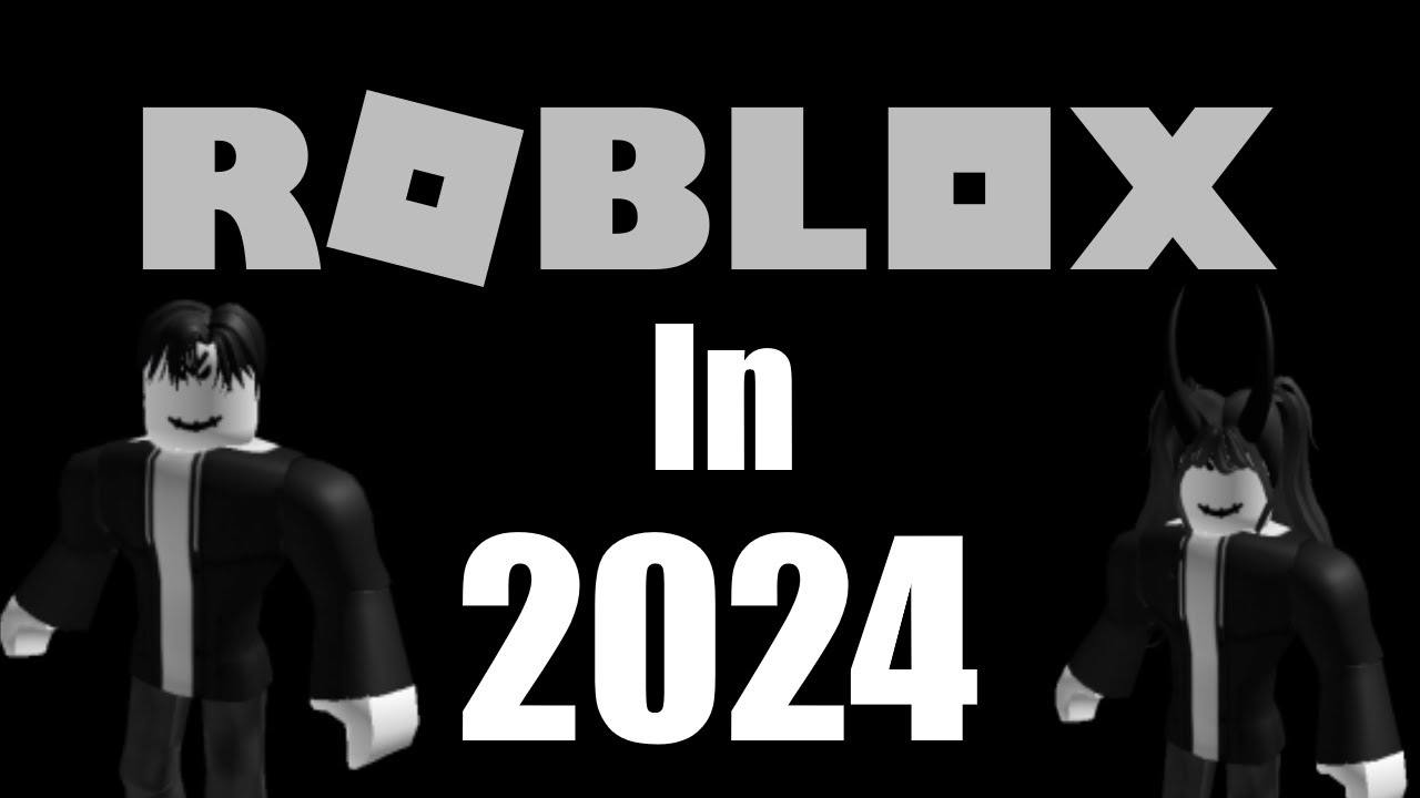 Roblox In 2024 - YouTube