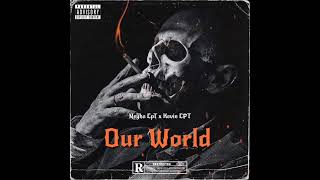 Neyko Cpt x Kevin CPT - Our World