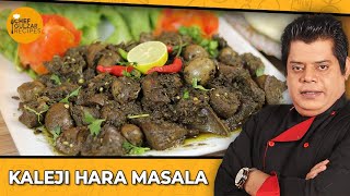 Kaleji Hara Masala - Chef Gulzar