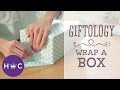 How to Wrap a Box | Giftology