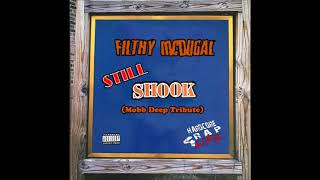 Filthy McDugal - Still Shook (Mobb Deep Tribute)