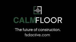 CALMⓇFLOOR: The Revolutionary Floor Vibration Solution from FSD Active Limited