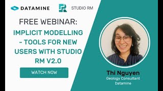 Implicit Modelling-Tools for New Users with Studio RM 2.0 | Thi Nguyen Geology Consultant | Datamine
