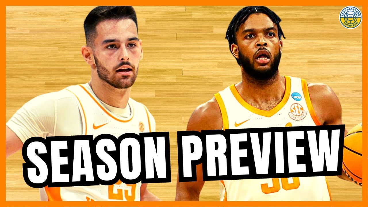 Tennessee Basketball 2023-24 Season Preview | Predictions & Players To ...