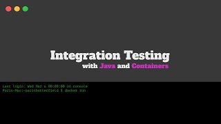 Integration Testing with Java and Containers