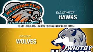 20241207 - U15BB - Bluewater Hawks vs Whitby Wolves - WTOH4