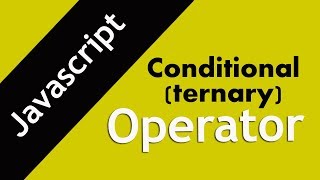 12. Conditional (ternary) operator in Javascript