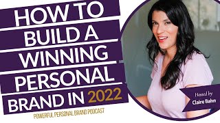 How to Build a Winning Personal Brand in 2022