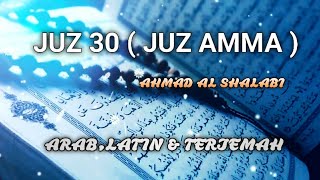 Hafalan Juz 30 ( Juz Amma ) Al Bayinah sampai An Nas  Arab,Latin Terjemahnya | Ahmad Al Shalabi |