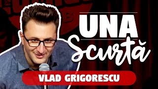 Una Scurtă - Ep.22 cu Vlad Grigorescu