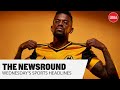 The Newsround | Declan Rice to Chelsea, Dundalk in Europe and top of the Hip-Hop pops