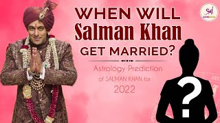 When will Salman get Married? Salman Khan Marriage Prediction | Salman Horoscope Analysis